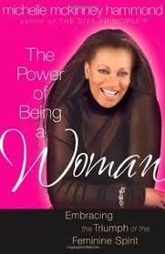 The Power Of Being A Woman PB - Michelle McKinney Hammond